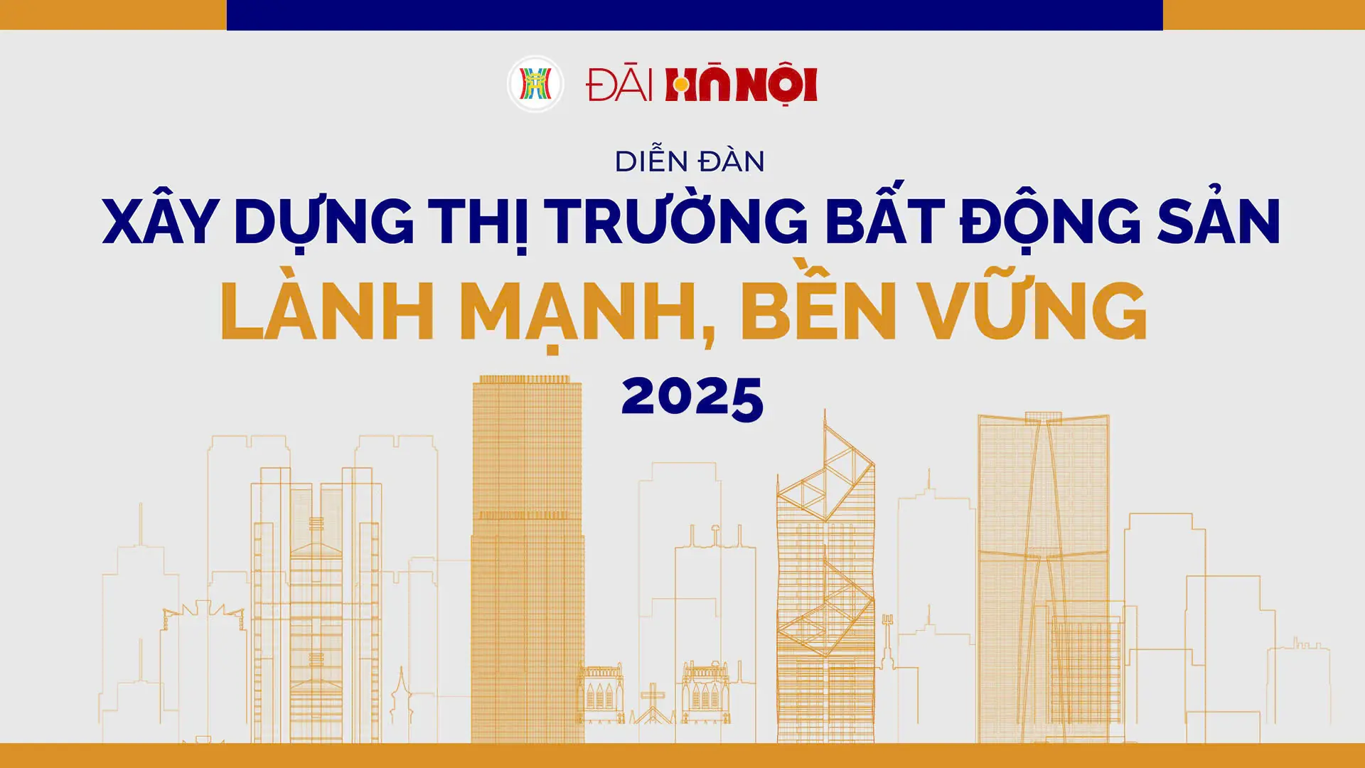 Diễn đàn 'Xây dựng thị trường bất động sản lành mạnh, bền vững 2025'